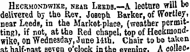 Heckhokdwike, neab Leeds.—A lecture will...
