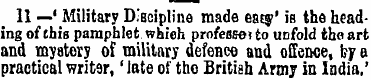 11 —' Military Discipline made eaEj' ia ...