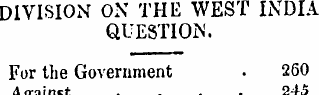 DIVISION ON THE WEST INDIA QUESTION. For...
