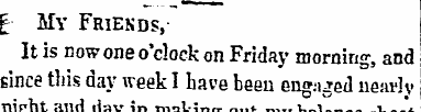 £- My Friends, - It is now one o'clock o...