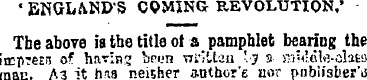 ' ENGLAND'S COMING REVOLUTION,' The abov...