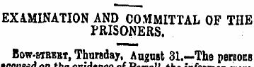 EXAMINATION AND COMMITTAL OF THE PRISONE...
