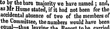 to by the bare majority we have named ; ...
