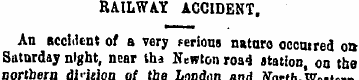 RAILWAY ACCIDENT . An accident of a very...