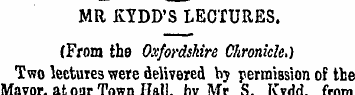 MR KYDD'S LECTURES. (From the Oxfordshir...