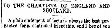 TO THE CHARTISTS OF ENGLAND AND SCOTLAND...