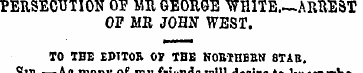 PERSECUTION OP Mil GEORGE WHITE.—ARTIEST...