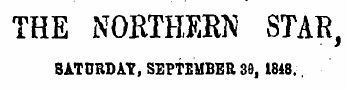 THE NORTHERN STAR, SATURDAY, SEPTEMBER 30, 1848..