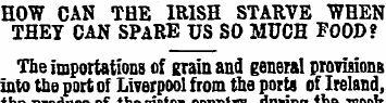 HOW CAN THE IRISH STARVE WHEN THEY CAN S...
