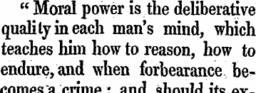 " Moral power is the deliberative qualit...