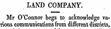 LAND COMPANY. Mr O'Connor begs to acknow...