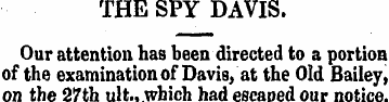 THE SPY DAVIS. Our attention has been di...