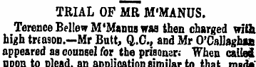 TRIAL OF MR M'MANUS. Terence Bellew M'Ma...