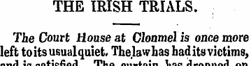 THE IRISH TRIALS. The Court House at Clo...