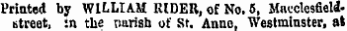 Printed by WILLIAM EIDER, of No. 5, Macclesfieldstreet, in the vrnrish of St. Anno, Westminster, at