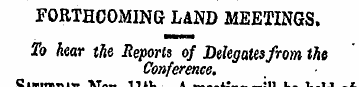FORTHCOMING LAND MEETINGS. To hear the R...