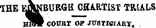 THE fcfolBURGH CHARTIST TRIALS HfflrW CO...