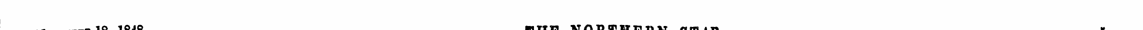November 18, 1848. THE NORTHERN STAR. 5 ...