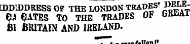 1DD1DDRESS OF THE LONDON TRADES' DELEm G...