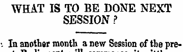 WHAT IS TO BE DONE NEXT SESSION ? i In a...