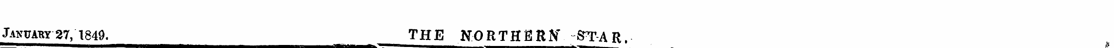 Jantjahy 27, 1840. THE NORTHERN* STA R. ...