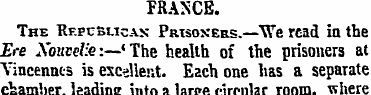 FRANCE. The Repcslican Prisoners.—We rea...