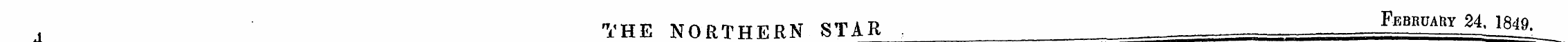 I'HE NORTHERN STAR February 24. 1849.