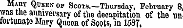 Mary Quee.v of Scots.—Thursday, February...