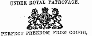 UNDER ROYAL PATRONAGE. PERFECT FREEDOM FROM COUGH,