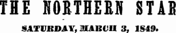 THE NORTHERN STAB SATURDAY, MARCH 3, 1849.