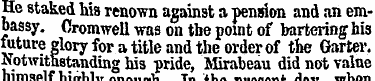 He staked his renown against a pension a...