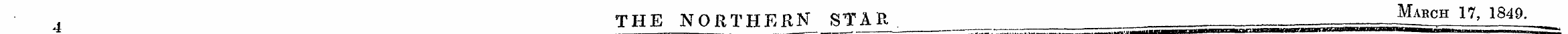 4 THE NORTHERN STAR , Mabch 17 ' 1849 -
