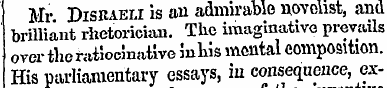 Mr Disraeli is an admirable novelist, an...
