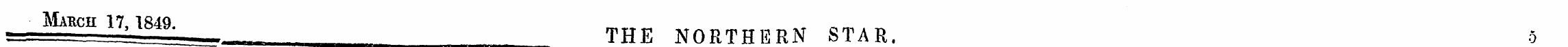 March 17,1849. ¦ THE NORTHERN STAR, 5