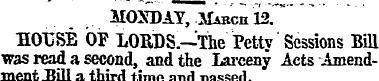 MOXDAY, March 12. " HOUSE OP LORDS.—The ...