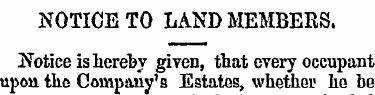 NOTICE TO LAND MEMBERS. Notice is hereby...