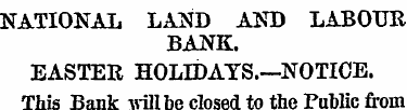 NATIONAL LAND AND LABOUR BANK. EASTER HO...