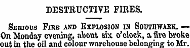 DESTRUCTIVE FIRES. Serious Fire an*d Exp...