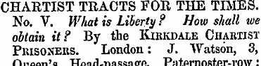 CHARTIST TRACTS FOR THE TIMES. No. V. Wh...
