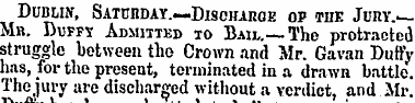 Dublin, Saturday.—Discharge op the Jury....