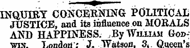 INQUIRY CONCERNING POLITICAL JUSTICE, an...