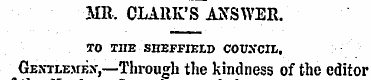 MR, CLARK'S ANSWER. TO THE SHEFFIELD COU...