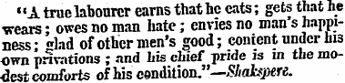 "A true labourer earns that he cats; get...