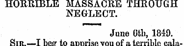 HORRIBLE MASSACRE THROUGH NEGLECT. June ...