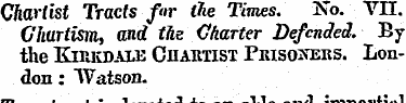 Chartist Tracts for the Times. No. VII. ...