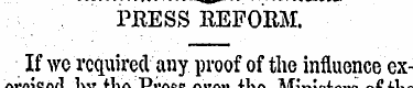 PRESS REFORM. If we required any proof o...
