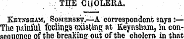 ; ..; THE.CllOLEItA. Key.vsham, Somerset...