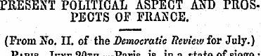 PRESENT POLITICAL ASPECT AND PROSPECTS O...