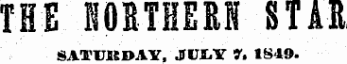 THE I0BTIE1I STAB SATI7KDAY, JUI/ir V. 1849.