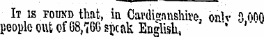 Ix is found that, in Cardiganshire. onU-...